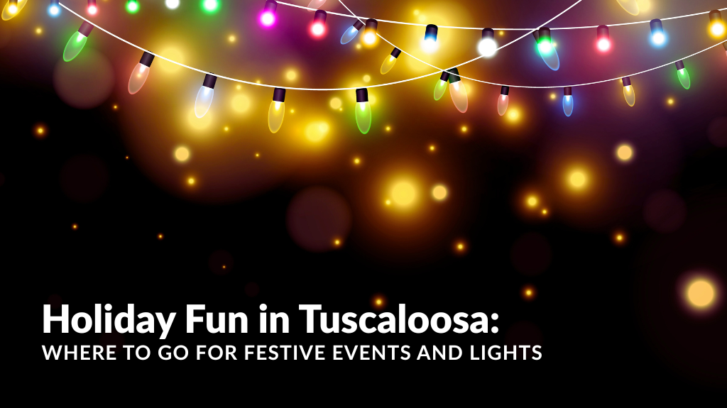 Tuscaloosa Holiday Events